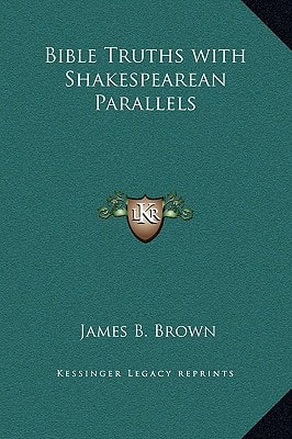 Bible Truths with Shakespearean Parallels