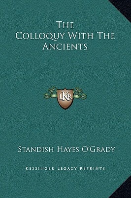 The Colloquy With The Ancients
