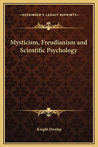 Mysticism, Freudianism and Scientific Psychology