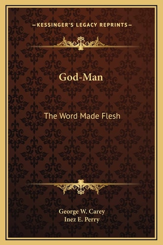 God-Man: The Word Made Flesh