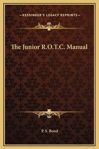 The Junior R.O.T.C. Manual