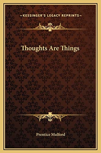 Thoughts Are Things