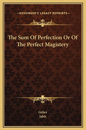 The Sum Of Perfection Or Of The Perfect Magistery