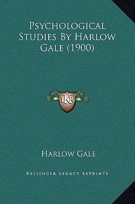Psychological Studies By Harlow Gale (1900)