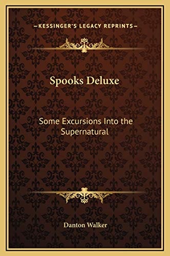 Spooks Deluxe: Some Excursions Into the Supernatural