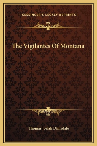 The Vigilantes Of Montana