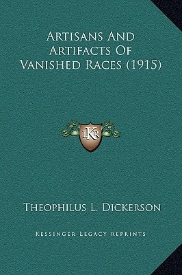Artisans and Artifacts of Vanished Races (1915)