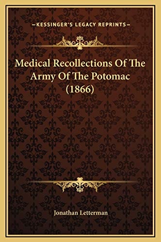 Medical Recollections Of The Army Of The Potomac (1866)