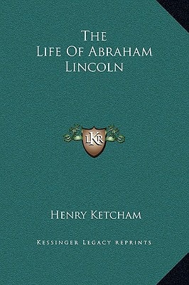 The Life Of Abraham Lincoln