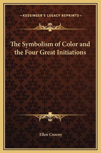 The Symbolism of Color and the Four Great Initiations