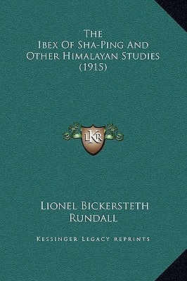 The Ibex of Sha-Ping and Other Himalayan Studies (1915)