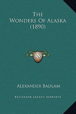 The Wonders of Alaska (1890)