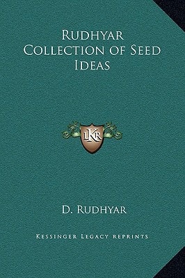 Rudhyar Collection of Seed Ideas