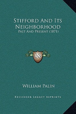 Stifford And Its Neighborhood: Past And Present (1871)