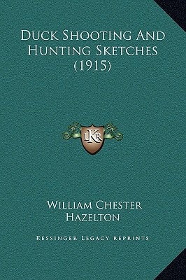 Duck Shooting And Hunting Sketches (1915)