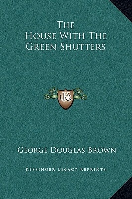 The House With The Green Shutters