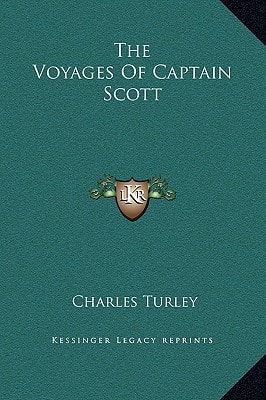 The Voyages Of Captain Scott