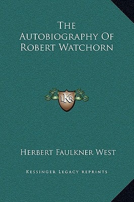 The Autobiography Of Robert Watchorn