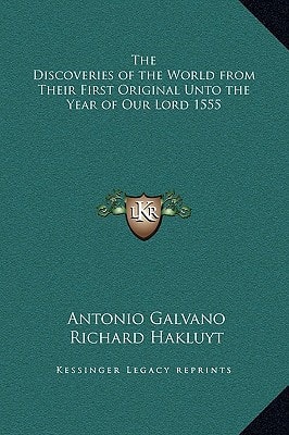 The Discoveries of the World from Their First Original Unto the Year of Our Lord 1555