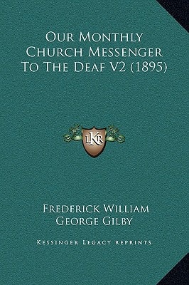 Our Monthly Church Messenger To The Deaf V2 (1895)