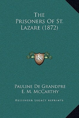 The Prisoners Of St. Lazare (1872)