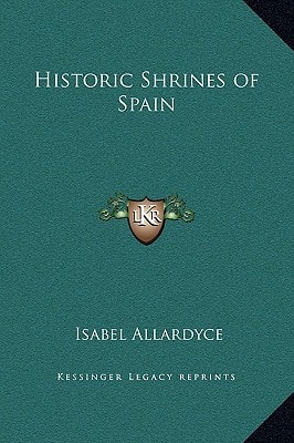 Historic Shrines of Spain