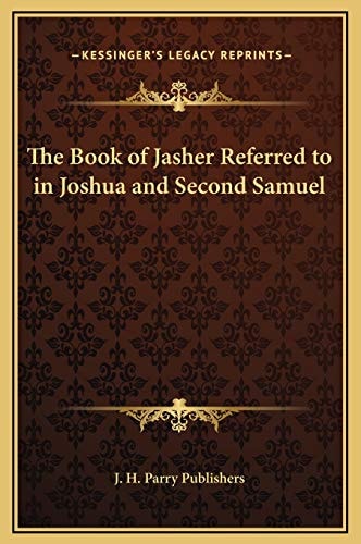 The Book of Jasher Referred to in Joshua and Second Samuel