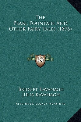 The Pearl Fountain And Other Fairy Tales (1876)