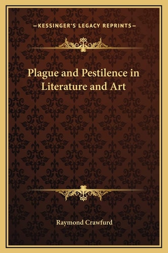 Plague and Pestilence in Literature and Art