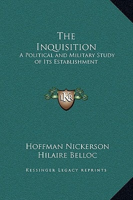 The Inquisition: A Political and Military Study of Its Establishment
