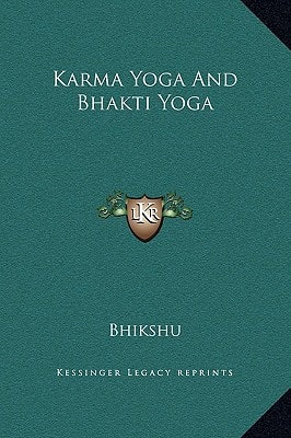 Karma Yoga And Bhakti Yoga