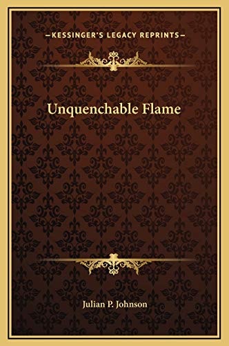 Unquenchable Flame