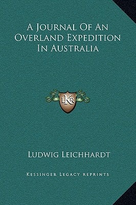 A Journal Of An Overland Expedition In Australia