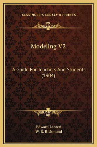 Modeling V2: A Guide For Teachers And Students (1904)
