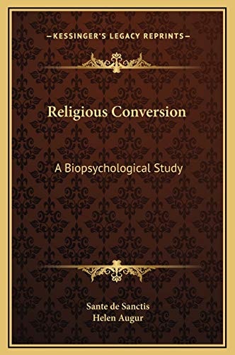 Religious Conversion: A Biopsychological Study