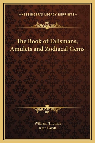 The Book of Talismans, Amulets and Zodiacal Gems