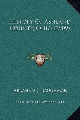 History Of Ashland County, Ohio (1909)