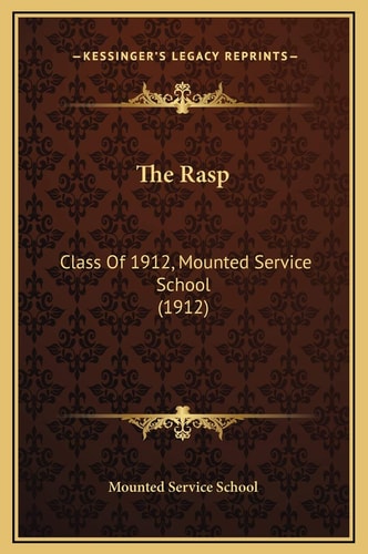 The Rasp: Class Of 1912, Mounted Service School (1912)