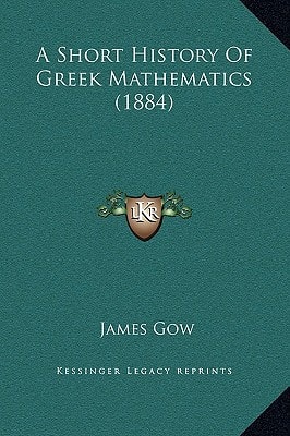 A Short History Of Greek Mathematics (1884)