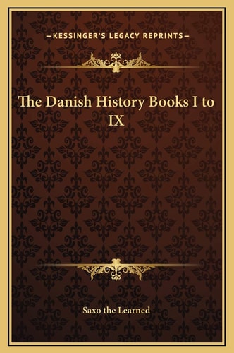 The Danish History Books I to IX