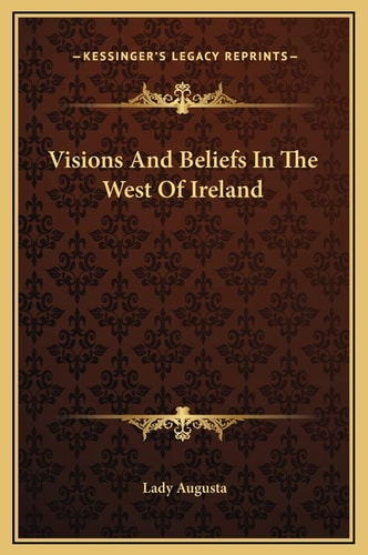 Visions And Beliefs In The West Of Ireland