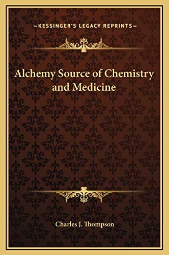 Alchemy Source of Chemistry and Medicine