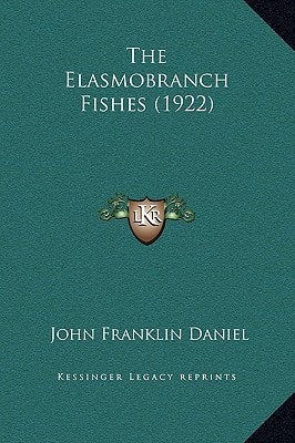 The Elasmobranch Fishes (1922)