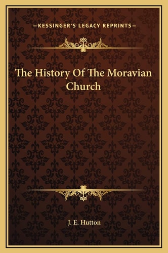 The History Of The Moravian Church