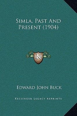 Simla, Past And Present (1904)