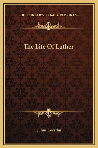 The Life Of Luther