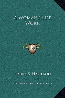 A Woman's Life Work