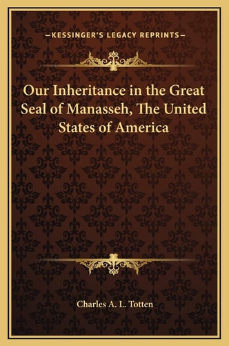 Our Inheritance in the Great Seal of Manasseh, The United States of America