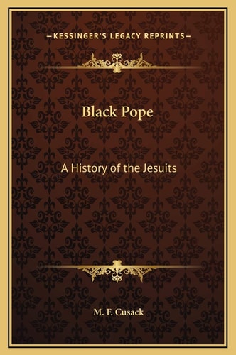 Black Pope: A History of the Jesuits