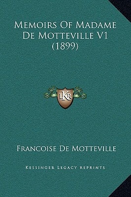 Memoirs Of Madame De Motteville V1 (1899)